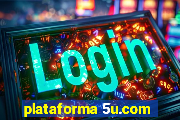 plataforma 5u.com