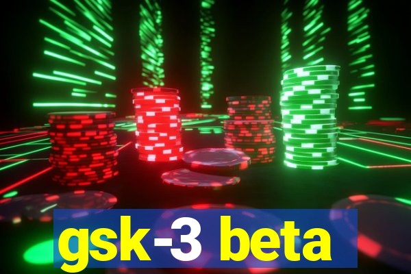 gsk-3 beta