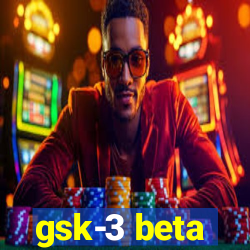 gsk-3 beta