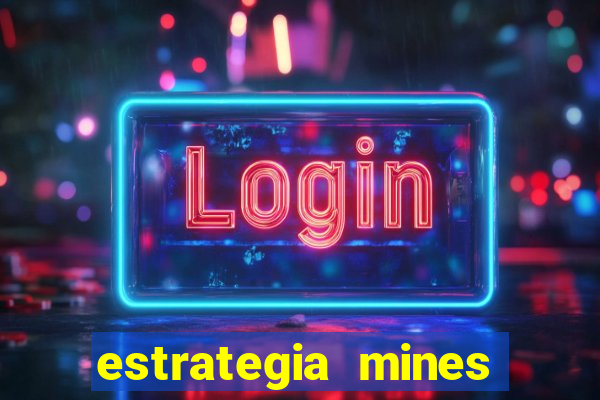 estrategia mines estrela bet