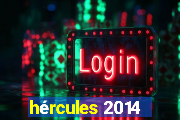 hércules 2014