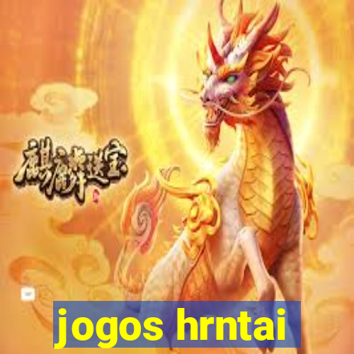 jogos hrntai