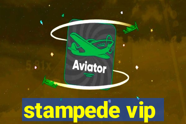 stampede vip