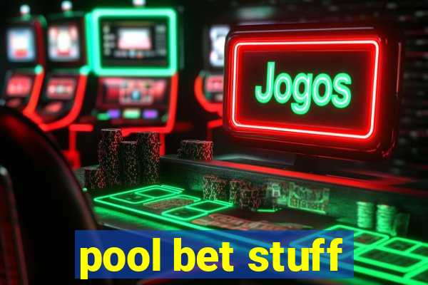 pool bet stuff