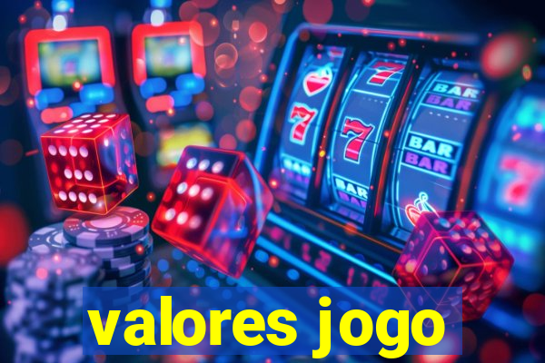 valores jogo