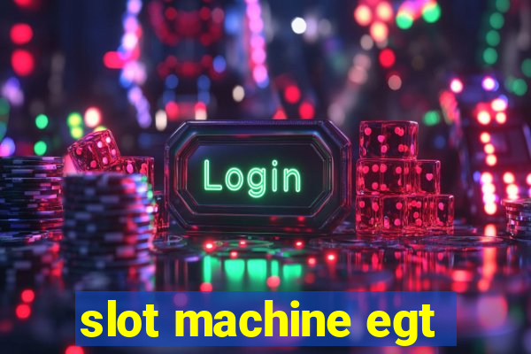 slot machine egt