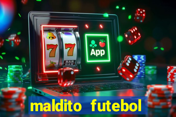 maldito futebol clube dublado download