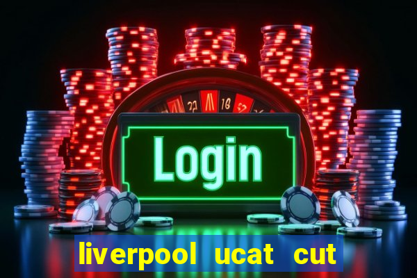 liverpool ucat cut off 2021