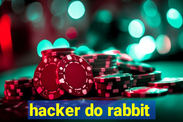 hacker do rabbit