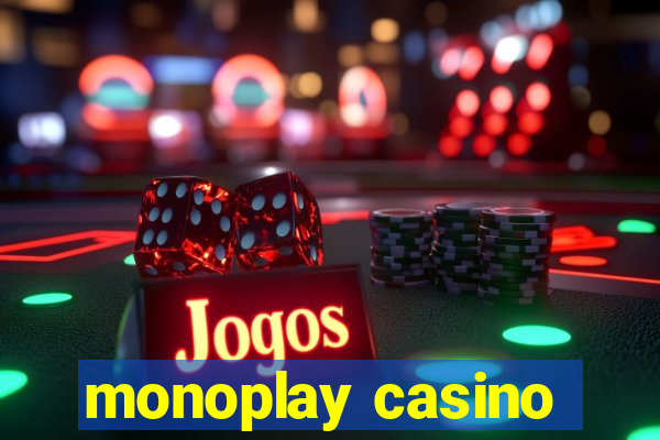 monoplay casino