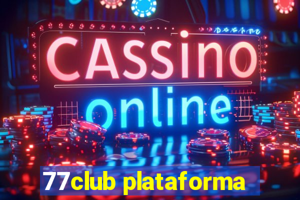 77club plataforma