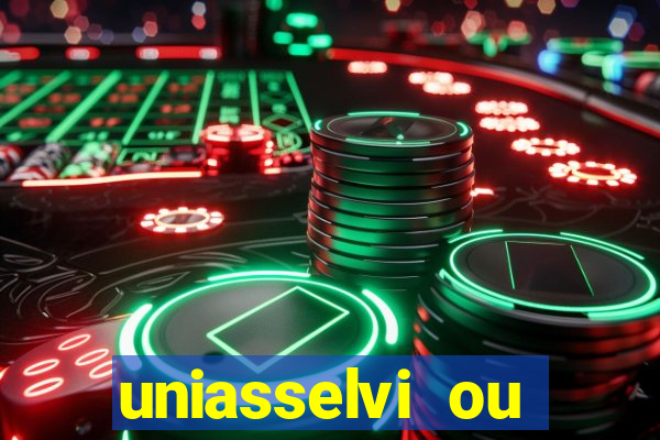 uniasselvi ou cruzeiro do sul