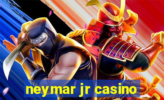 neymar jr casino