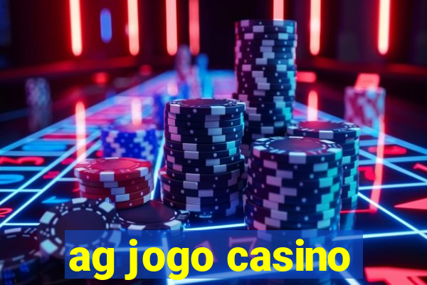 ag jogo casino