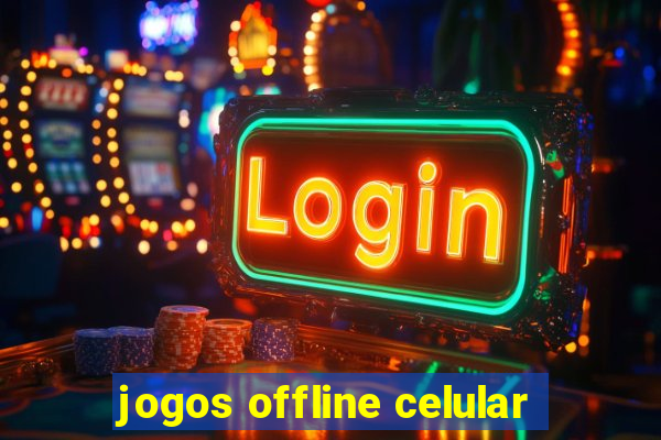 jogos offline celular