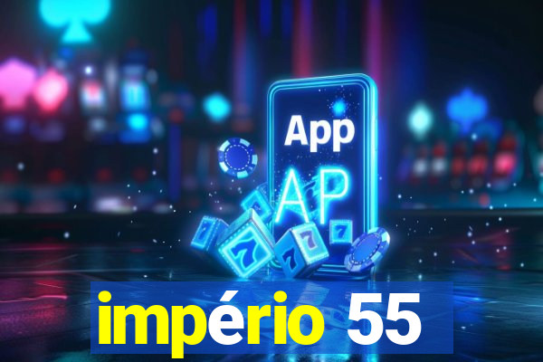 império 55