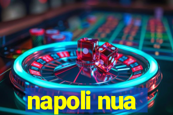 napoli nua