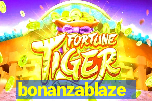 bonanzablaze