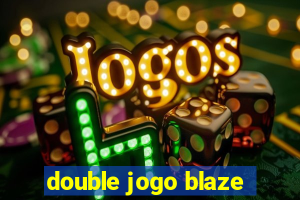 double jogo blaze