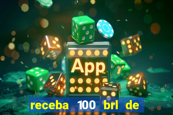 receba 100 brl de graça pix saque rápido plataforma