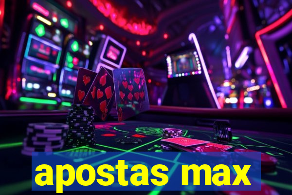 apostas max