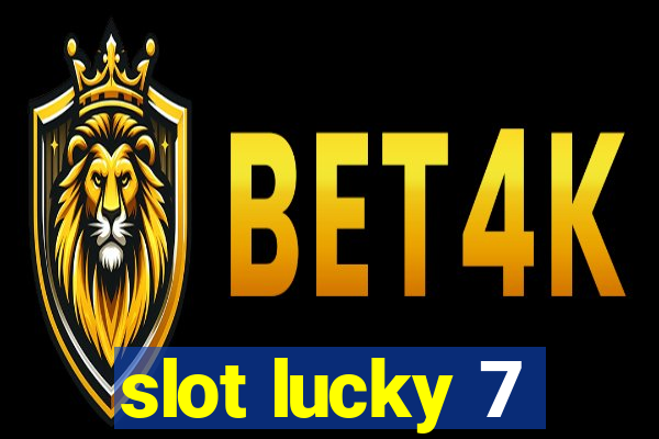 slot lucky 7