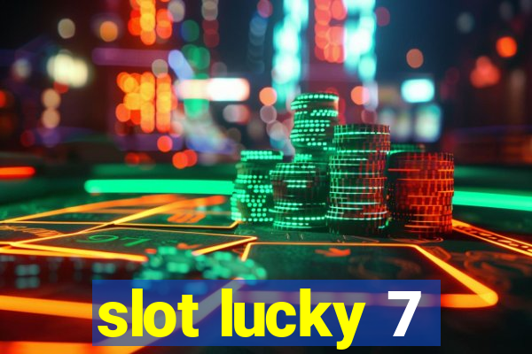 slot lucky 7