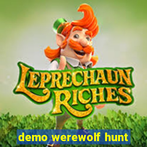 demo werewolf hunt