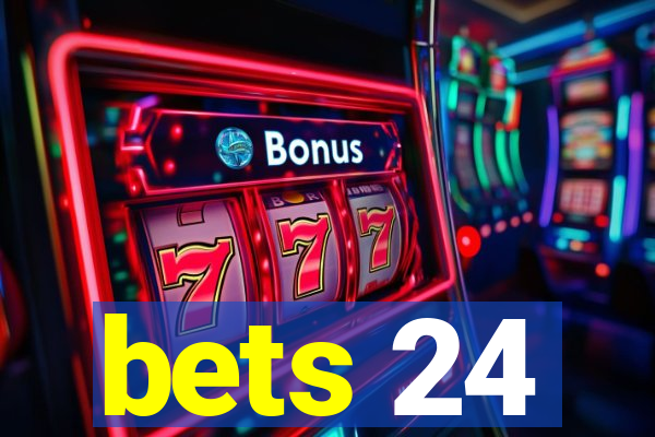 bets 24