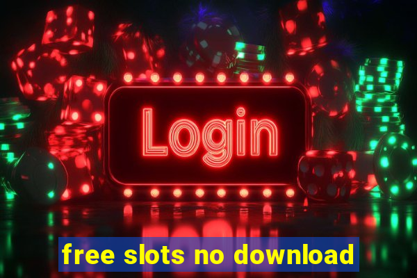 free slots no download