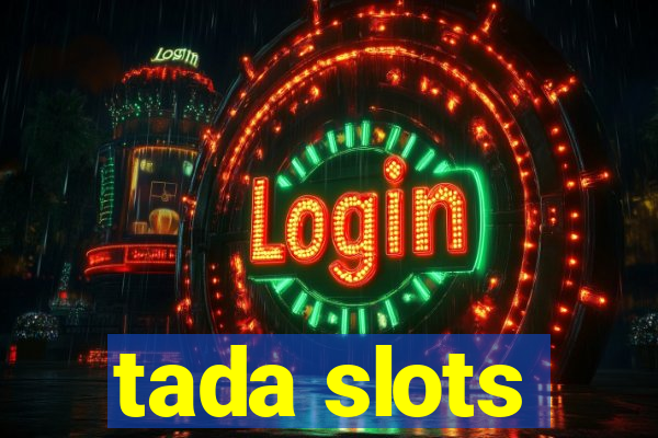 tada slots