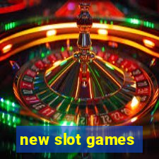 new slot games