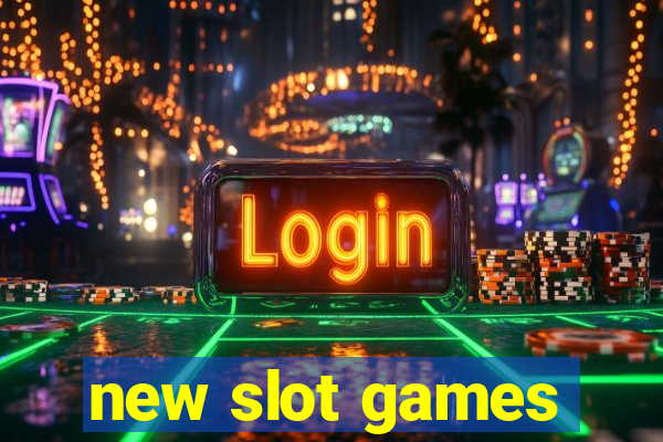 new slot games