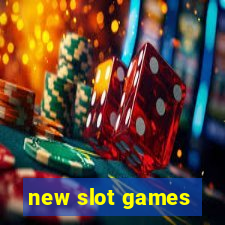 new slot games