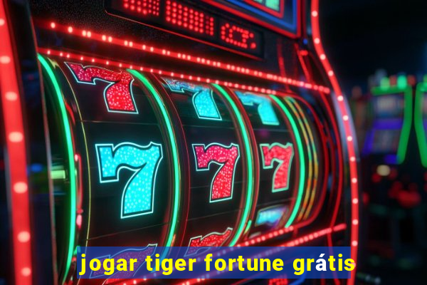 jogar tiger fortune grátis