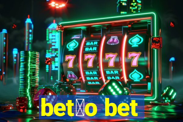 bet茫o bet