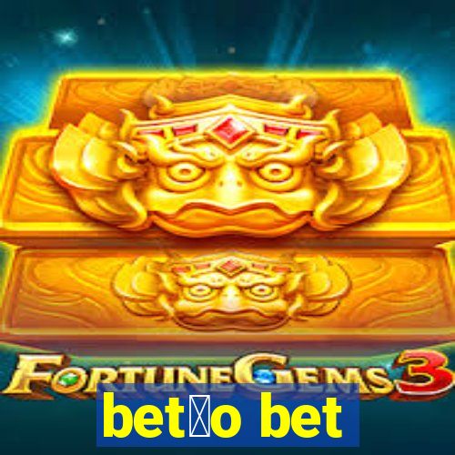 bet茫o bet