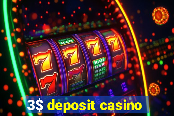 3$ deposit casino