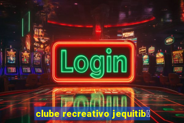 clube recreativo jequitib谩