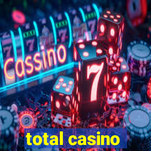 total casino