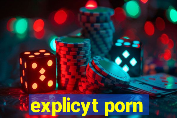 explicyt porn