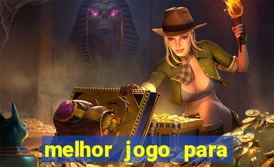 melhor jogo para ganhar dinheiro betano