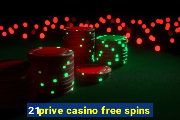 21prive casino free spins