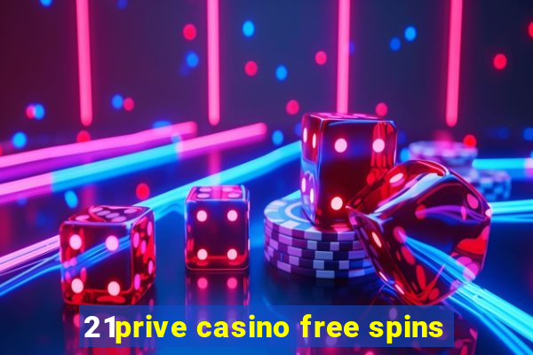 21prive casino free spins