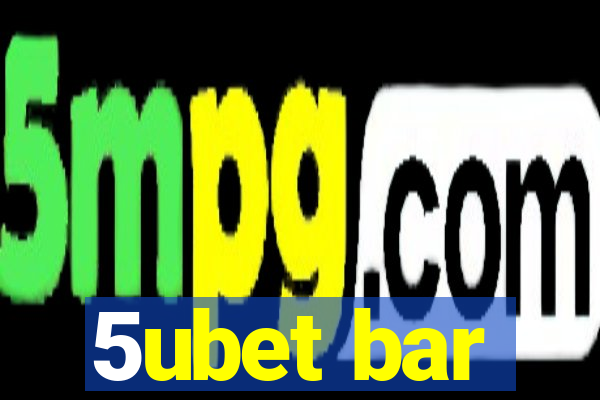 5ubet bar