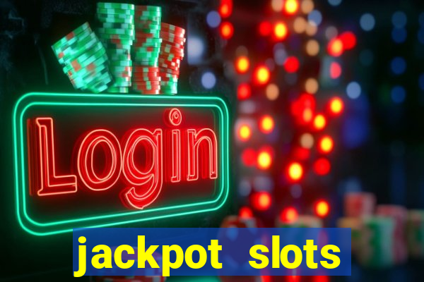 jackpot slots dinheiro real