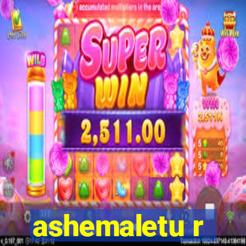 ashemaletu r