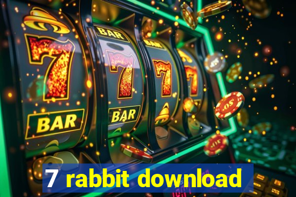 7 rabbit download