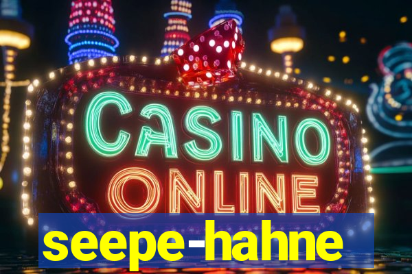 seepe-hahne