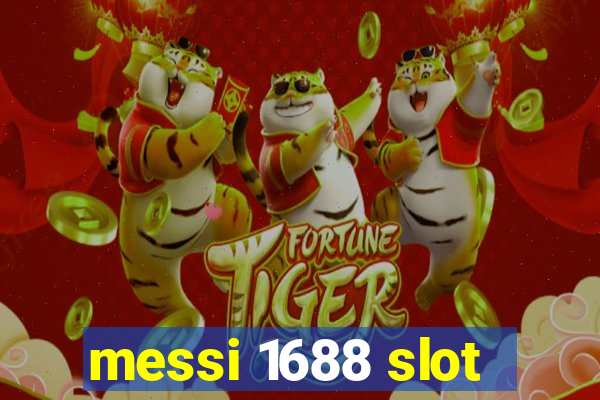 messi 1688 slot